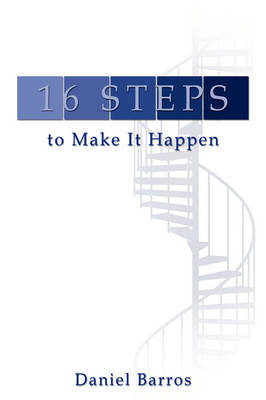 16 Steps to Make It Happen by Daniel Barros image