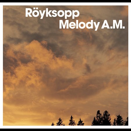 Melody A.M. by Royksopp image