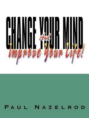 Change Your Mind and Improve Your Life! image