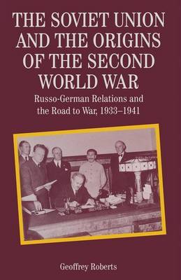 The Soviet Union and the Origins of the Second World War by Geoffrey C. Roberts image