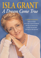 Isla Grant - A Dream Come True on DVD Isla Grant - A Dream Come True on DVD