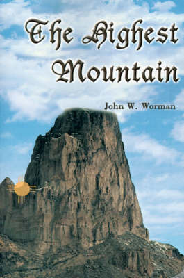 The Highest Mountain on Paperback by John W. Worman