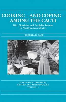 Cooking and Coping Among the Cacti by Roberta D. Baer image