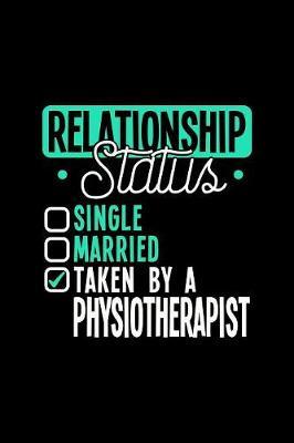 Relationship Status Taken by a Physiotherapist by Dennex Publishing image