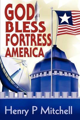 God Bless Fortress America by Henry P. Mitchell image
