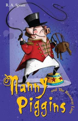 Nanny Piggins and the Runaway Lion (Nanny Piggins #3) on Paperback by R.A. Spratt