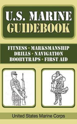 U.S. Marine Guidebook by United States Marine Corps