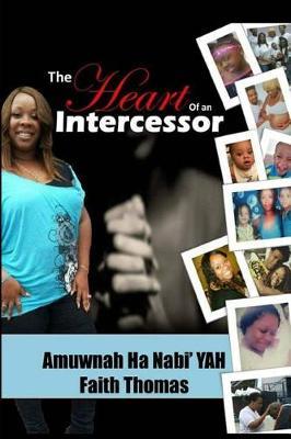The Heart of an Intercessor by Faith Thomas image