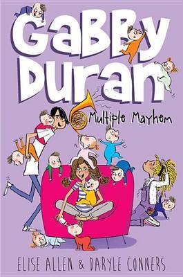 Gabby Duran, Book 3 Gabby Duran: Multiple Mayhem by Elise Allen image