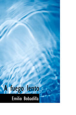 A Fuego Lento by Emilio Bobadilla image