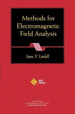 Methods for Electromagnetic Field Analysis by Ismo V. Lindell image