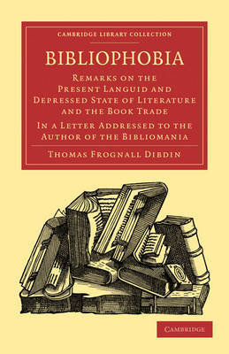 Cambridge Library Collection - History of Printing, Publishing and Libraries by Thomas Frognall Dibdin image
