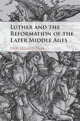 Luther and the Reformation of the Later Middle Ages image