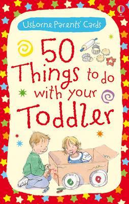 50 Things to Do with Your Toddler by Caroline Young image