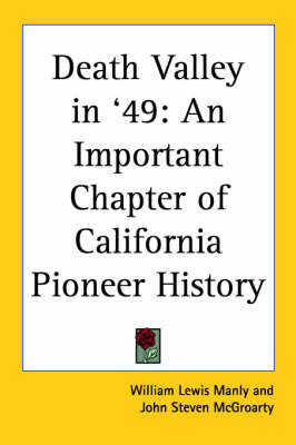 Death Valley in '49: An Important Chapter of California Pioneer History on Paperback by William Lewis Manly