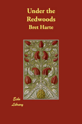 Under the Redwoods by Bret Harte image