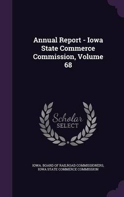 Annual Report - Iowa State Commerce Commission, Volume 68 image