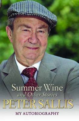 Peter Sallis - Summer Wine & Other Stories by Peter Sallis image
