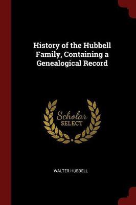 History of the Hubbell Family by Walter Hubbell image