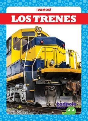 Los Trenes (Trains) by Tessa Kenan image