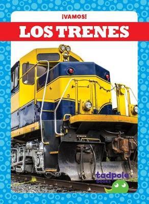 Los Trenes (Trains) on Hardback by Tessa Kenan