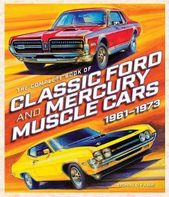 The Complete Book of Classic Ford and Mercury Muscle Cars on Hardback by Donald Farr