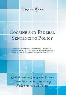 Cocaine and Federal Sentencing Policy by United States Crime image