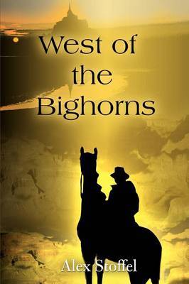 West of the Bighorns by Alex Stoffel image