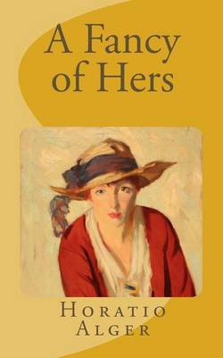 A Fancy of Hers on Paperback by Horatio Alger