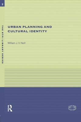 Urban Planning and Cultural Identity by William Neill