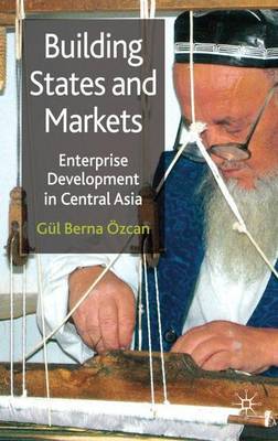 Building States and Markets by Gul Berna Ozcan image
