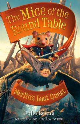 Mice of the Round Table 3: Merlin's Last Quest by Julie Leung image