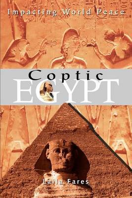 Coptic Egypt: Impacting World Peace by Laila Fares image