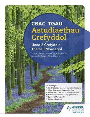 CBAC TGAU Astudiaethau Crefyddol Uned 2 Crefydd a Themau Moesegol (WJEC GCSE Religious Studies: Unit 2 Religion and Ethical Themes Welsh-language edition) by Joy White image