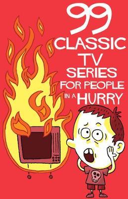 99 Classic Tv-series For People In A Hurry by Thomas Wengelewski image