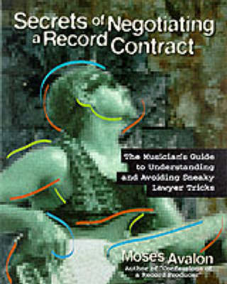 Secrets of Negotiating a Record Contract by Moses Avalon image