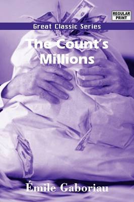 The Count's Millions by Emile Gaboriau image