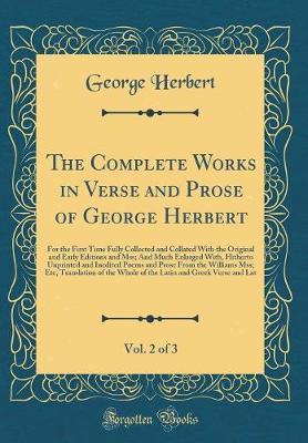 The Complete Works in Verse and Prose of George Herbert, Vol. 2 of 3 by George Herbert image