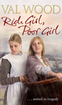 Rich Girl, Poor Girl by Val Wood image