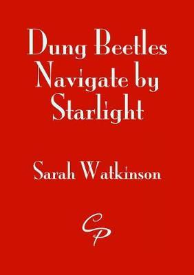Dung Beetles Navigate by Starlight by Sarah Watkinson image