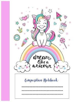 Dream Like Unicorn Composition Notebook image