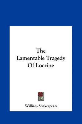 The Lamentable Tragedy of Locrine by William Shakespeare image