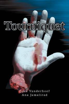Tourniquet by John Vanderhoef image