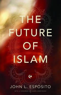 The Future of Islam by John L Esposito image