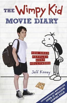 The Wimpy Kid Movie Diary: How Greg Heffley Went Hollywood on Hardback by Jeff Kinney