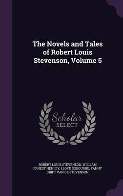 The Novels and Tales of Robert Louis Stevenson, Volume 5 by Robert Louis Stevenson image