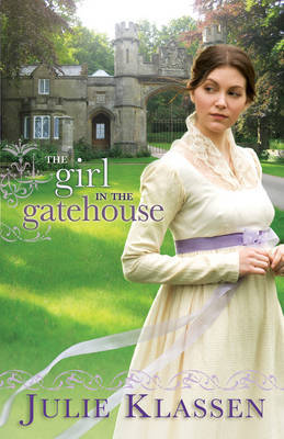 The Girl in the Gatehouse by Julie Klassen image