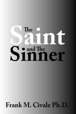 The Saint and The Sinner by Frank M. Civale Ph.D. image