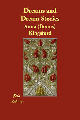 Dreams and Dream Stories by Anna (Bonus) Kingsford image