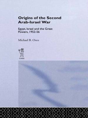 The Origins of the Second Arab-Israel War by Michael B. Oren image